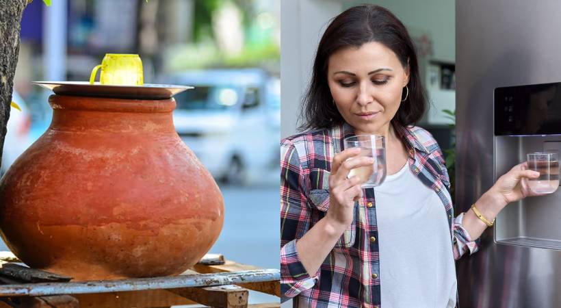 മൺപാത്രത്തിലെ വെള്ളമോ ഫ്രിഡ്ജിലെ വെള്ളമോ ? ആരോഗ്യത്തിന് മികച്ചത് ഏതെന്ന് നോക്കാം